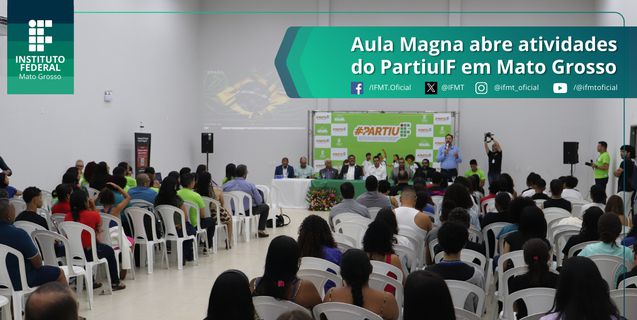 Cerimônia marca início do Programa Partiu IF no Campus Várzea Grande do IFMT
